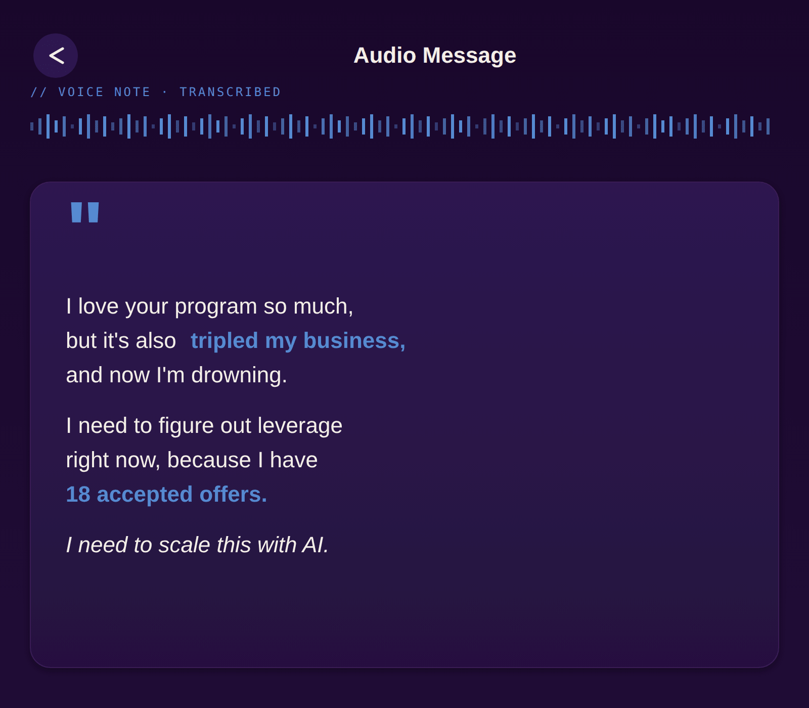 Voice note from Christine Cote: I love your program so much, but it's also tripled my business, and now I'm drowning. I need to figure out leverage right now, because I have 18 accepted offers. I need to scale this with AI.